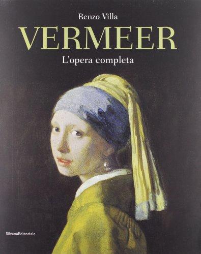 Jan Vermeer. L'opera completa. Ediz. illustrata