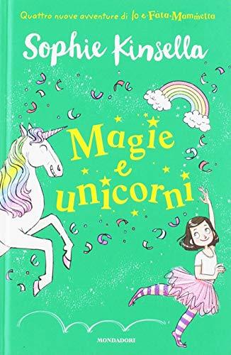 Magie e unicorni. Io e Fata Mammetta