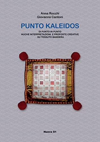 Punto Kaleidos: nuove interpretazioni e proposte creative su tessuto Bandera