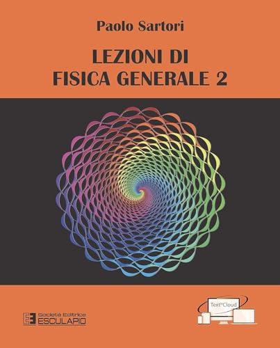 Lezioni di fisica generale 2 (Italian Edition)