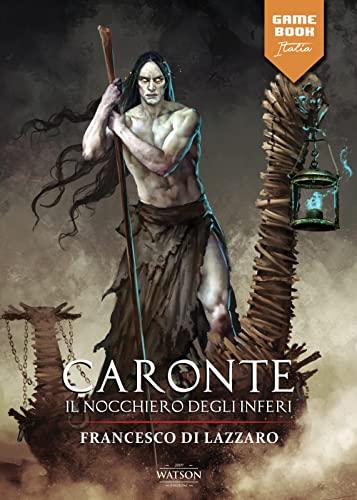 Caronte. Il nocchiero degli Inferi (Librogame)