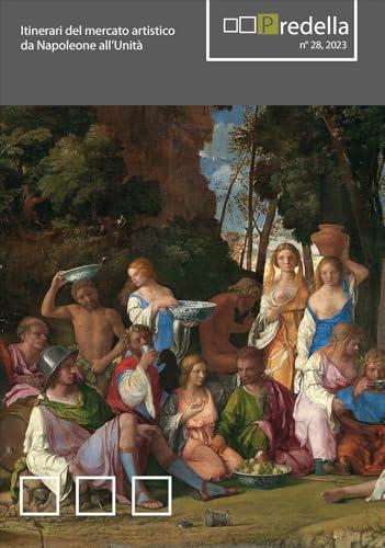 Predella. Itinerari del mercato artistico da Napoleone all'Unità (2023) (Vol. 28)