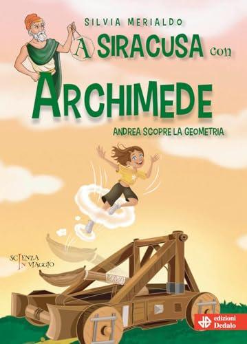 A Siracusa con Archimede. Andrea scopre la geometria
