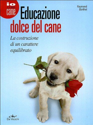 Educazione Dolce del Cane: Guida all'Armonia Familiare