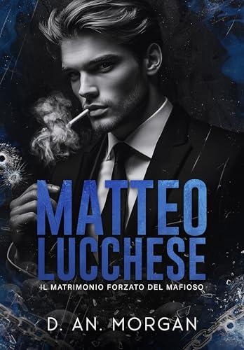 Matteo Lucchese: Il Matrimonio Forzato del Mafioso