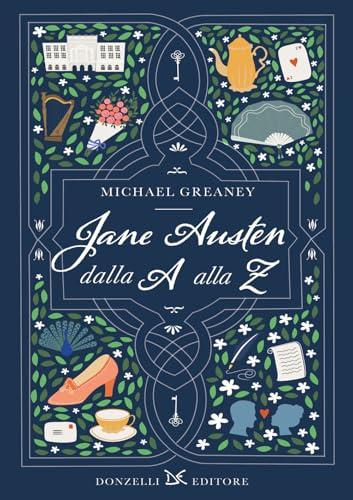 Jane Austen dalla A alla Z: Un Dizionario Affettivo per Amanti della Letteratura Inglese