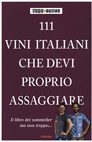 111 Vini italiani che devi proprio conoscere