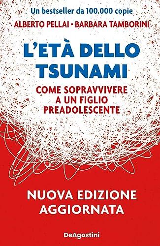 L'Età dello Tsunami: Come sopravvivere a un figlio pre-adolescente