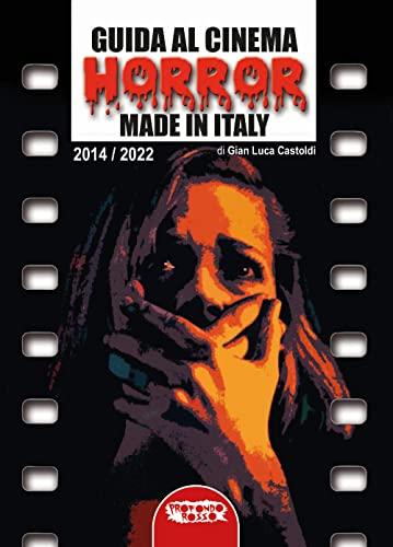 Guida al cinema horror made in Italy. 2014-2022 (Vol. 2)