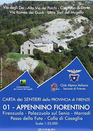 Carta dei sentieri della provincia di Firenze. Appennino Fiorentino. Firenzuola-Palazzuolo sul Senio-Marradi-Passo della Futa-Colla di Casaglia. Scala 1:25.000