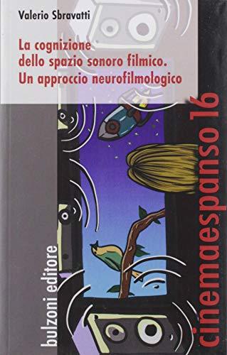 La cognizione dello spazio sonoro filmico. Un approccio neurofilmologico: Cinemaespanso/16