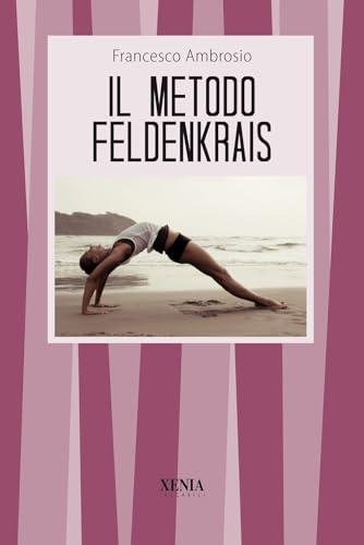 Il Metodo Feldenkrais: Scopri il Potere del Movimento Consapevole