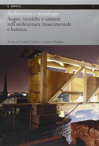 Architettura e tecnologia. Acque, tecniche e cantieri nell'architettura rinascimentale e barocca