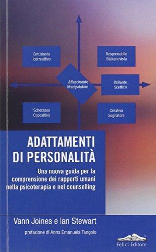 Adattamenti di personalità. Una nuova guida per la comprensione dei rapporti umani nella psicoterapia e nel counselling