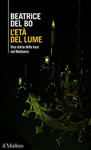 L’età del lume: Una storia della luce nel Medioevo