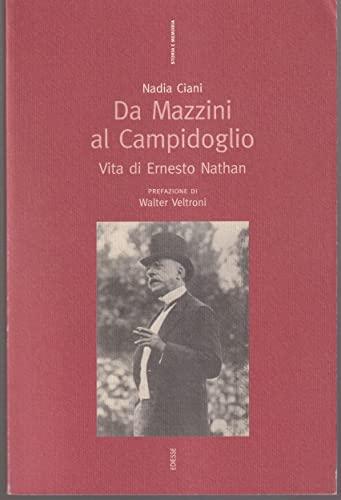 Da Mazzini al Campidoglio. Vita di Ernesto Nathan