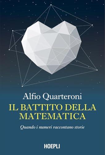 Il battito della matematica. Quando i numeri raccontano storie