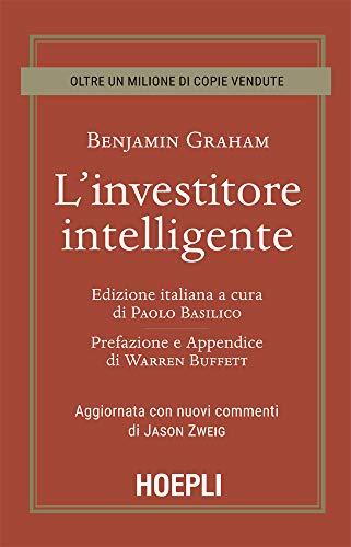 L'investitore intelligente: Edizione Aggiornata con i Commenti di Jason Zweig