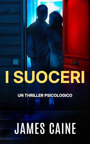 I Suoceri: Un Thriller Psicologico (Edizione Italiana)