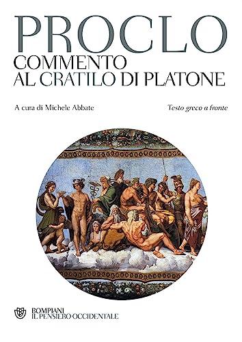 Proclo: Commento al Cratilo di Platone (Italian Edition)