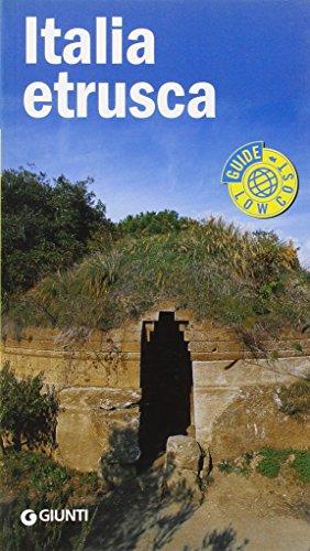 Italia etrusca 2008 - Giunti Editore