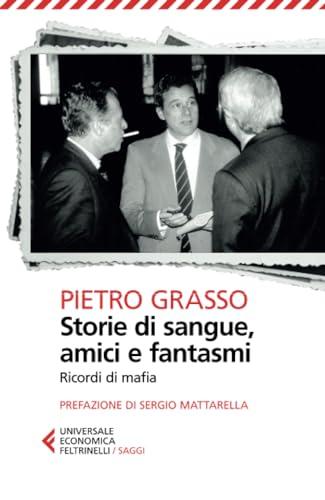 Storie di sangue, amici e fantasmi. Ricordi di mafia