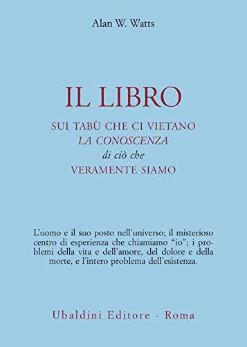 Il libro sui tabù che ci vietano la conoscenza di ciò che veramente siamo