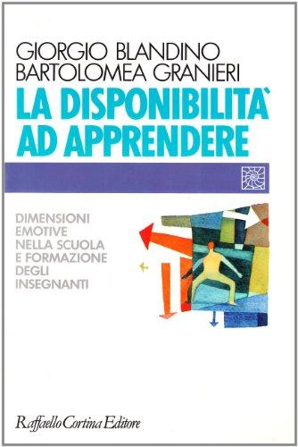 La disponibilità ad apprendere: dimensioni emotive nella scuola e formazione degli insegnanti