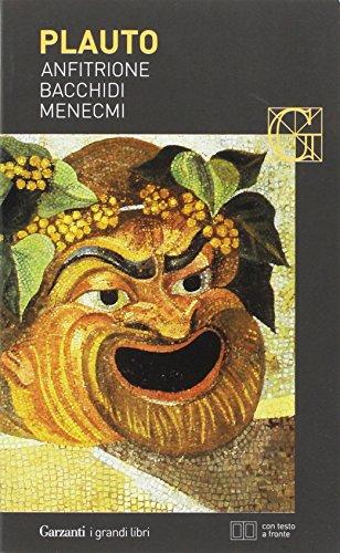 Anfitrione Bacchidi; Menecmi - Tito Maccio Plauto