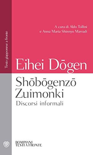 Shobogenzo Zuimonki. Discorsi informali. Testo giapponese a fronte