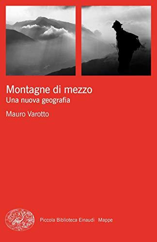 Montagne di Mezzo: Una Nuova Geografia