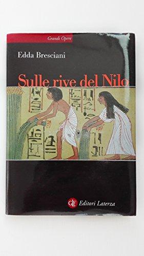 Sulle rive del Nilo: L'Egitto al tempo dei faraoni