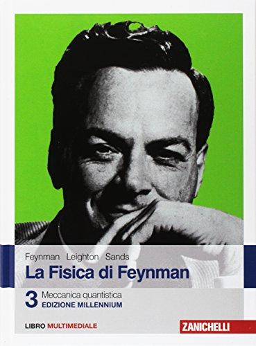 La Fisica di Feynman - Meccanica Quantistica (Vol. 3)