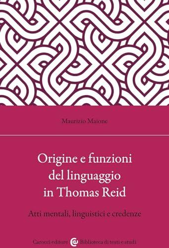 Origine e Funzioni del Linguaggio in Thomas Reid: Atti Mentali, Linguistici e Credenze