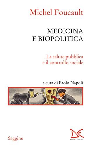 Medicina e biopolitica: La salute pubblica e il controllo sociale