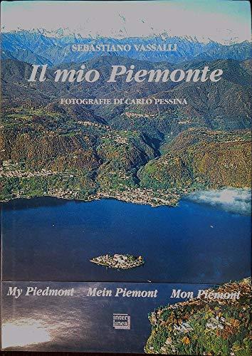 Il mio Piemonte - Sebastiano Vassalli e Carlo Pessina