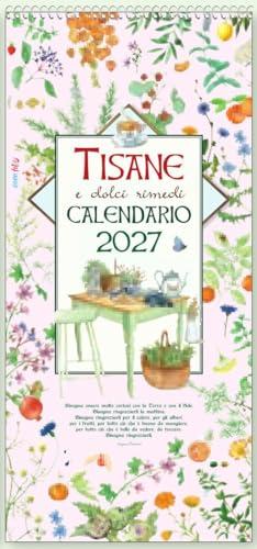 Tisane e dolci rimedi. Calendario da scrivere 2027