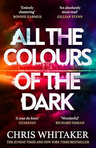All the Colours of the Dark: The Instant Sunday Times Bestseller