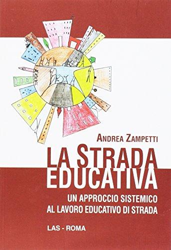 La strada educativa. Un approccio sistemico al lavoro educativo di strada