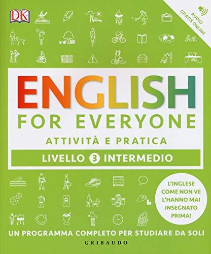 English for Everyone. Livello 3° Intermedio. Attività e Pratica