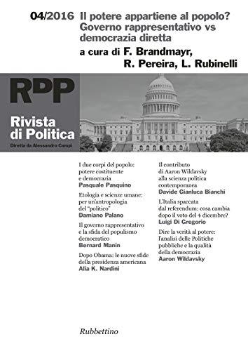 Rivista di politica. Il potere appartiene al popolo? Governo rappresentativo vs democrazia diretta (2016) (Vol. 4)