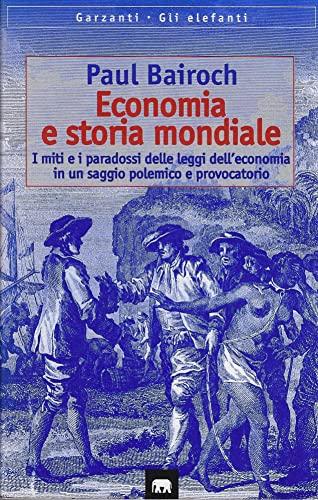 Economia e storia mondiale miti e paradossi