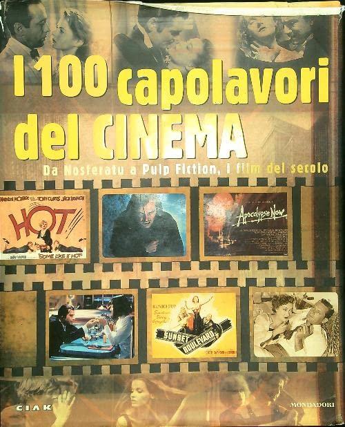 I 100 capolavori del cinema da Nosferatu a Pulp fiction