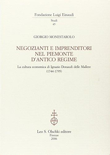 Negozianti e imprenditori nel Piemonte d'antico regime. La cultura economica di Ignazio Donaudi delle Mallere (1744-1795)