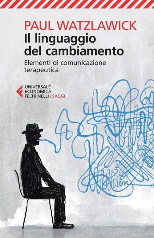 Il Linguaggio del Cambiamento (Italian Edition)