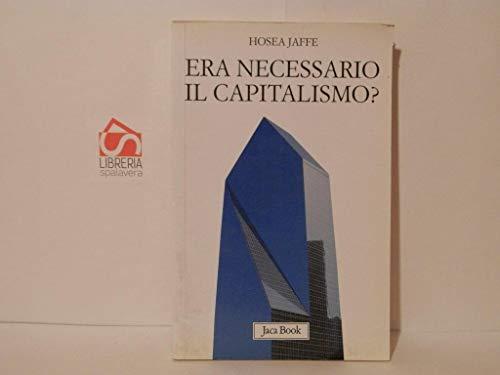 Era necessario il capitalismo? - Hosea Jaffe