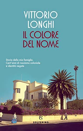 Il colore del nome: storia della mia famiglia