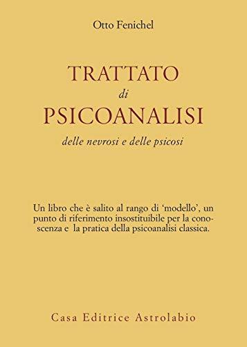 Trattato di Psicoanalisi: Delle Nevrosi e delle Psicosi