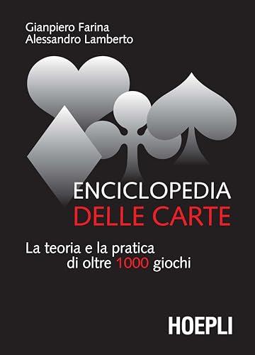 Enciclopedia delle Carte: Teoria e Pratica di Oltre 1000 Giochi