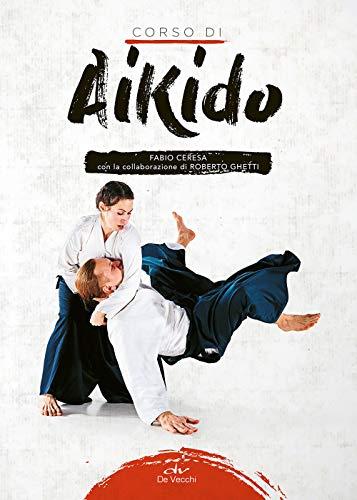 Corso di Aikido - The Art of Peace: Teachings of the Founder of Aikido
